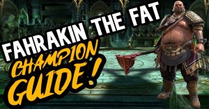 Fahrakin the Fat champion guide