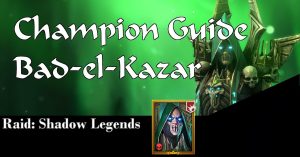 Bad-El-Kazar champion guide