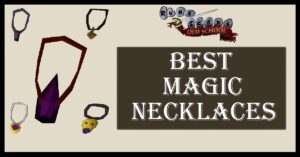 OSRS Best Magic Necklaces