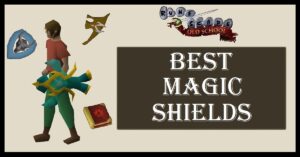 OSRS Best Magic Shields