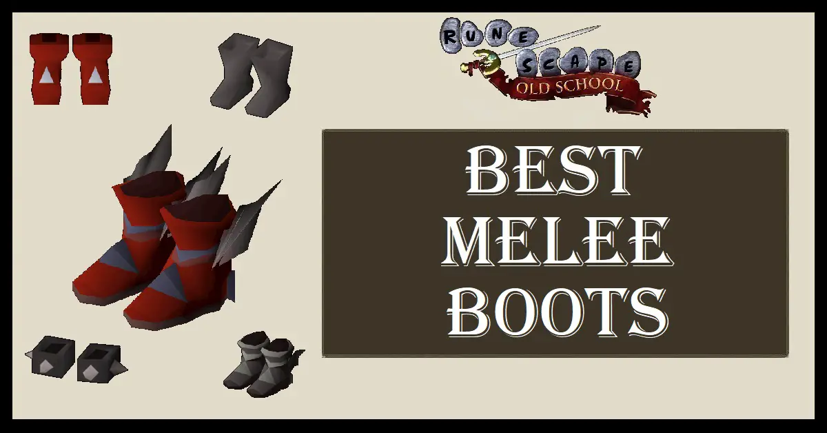 OSRS Best Melee Boots