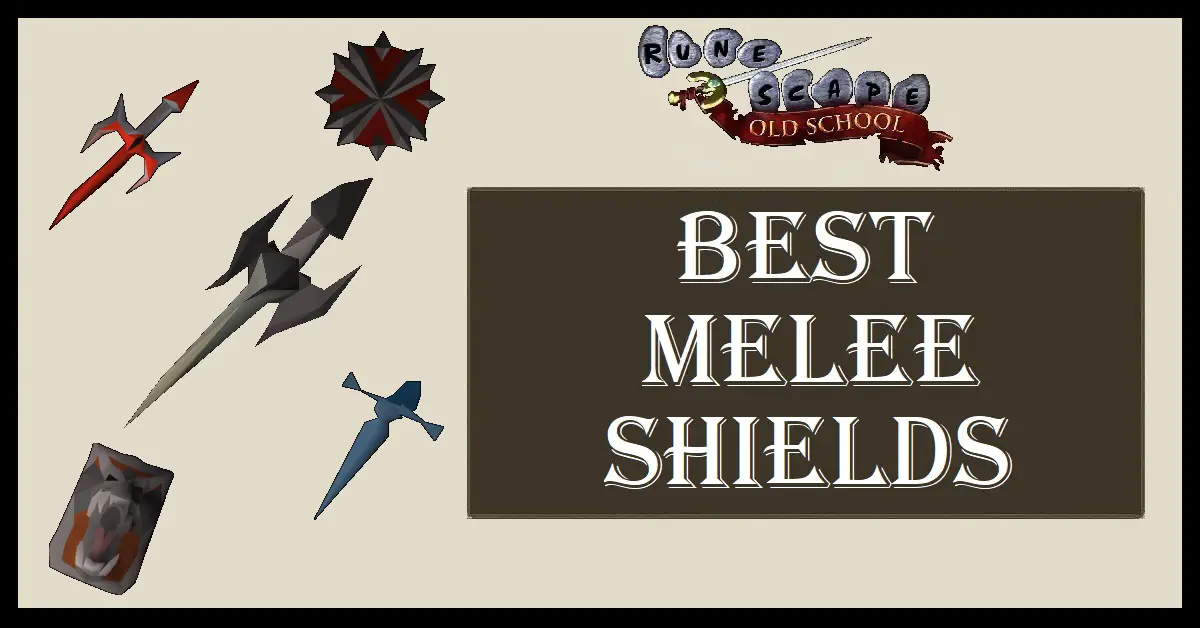 OSRS Best Melee Shields