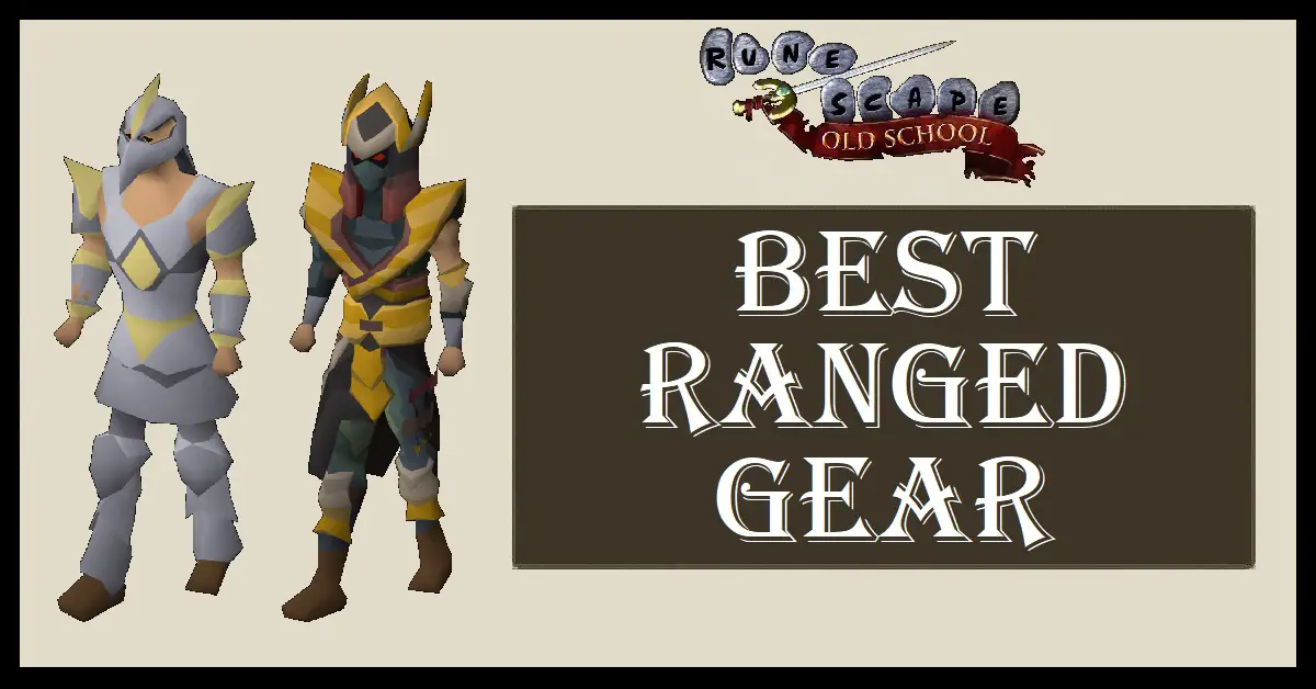 OSRS Best Ranged Gear