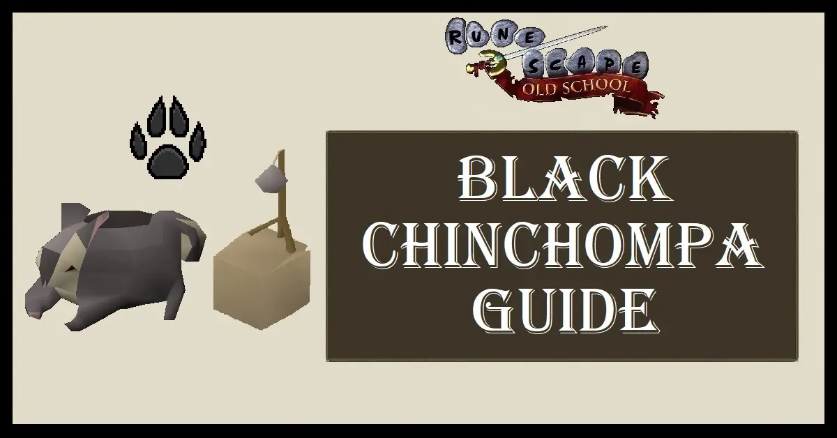 OSRS Black Chinchompas Guide