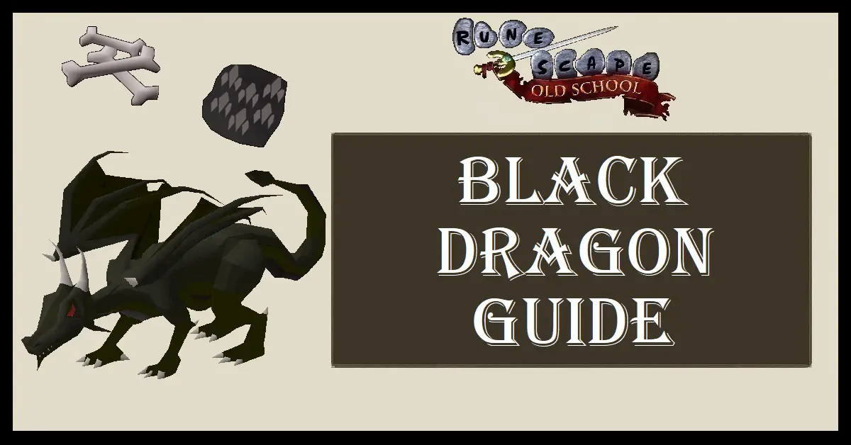 OSRS Black Dragons Guide