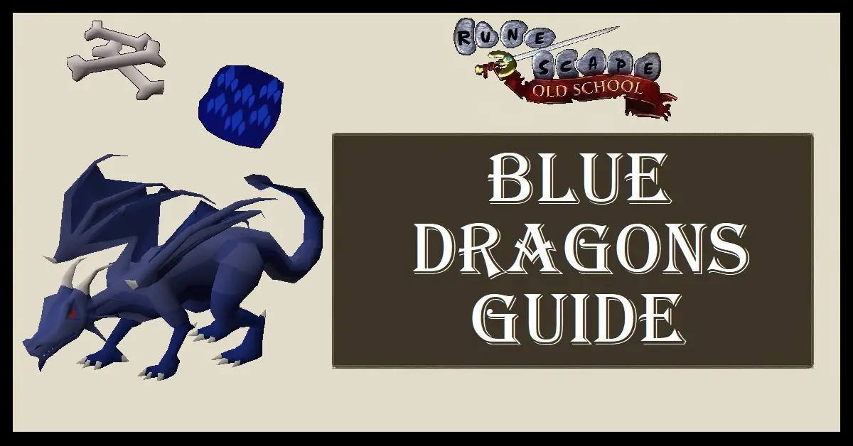 OSRS Blue Dragons Guide