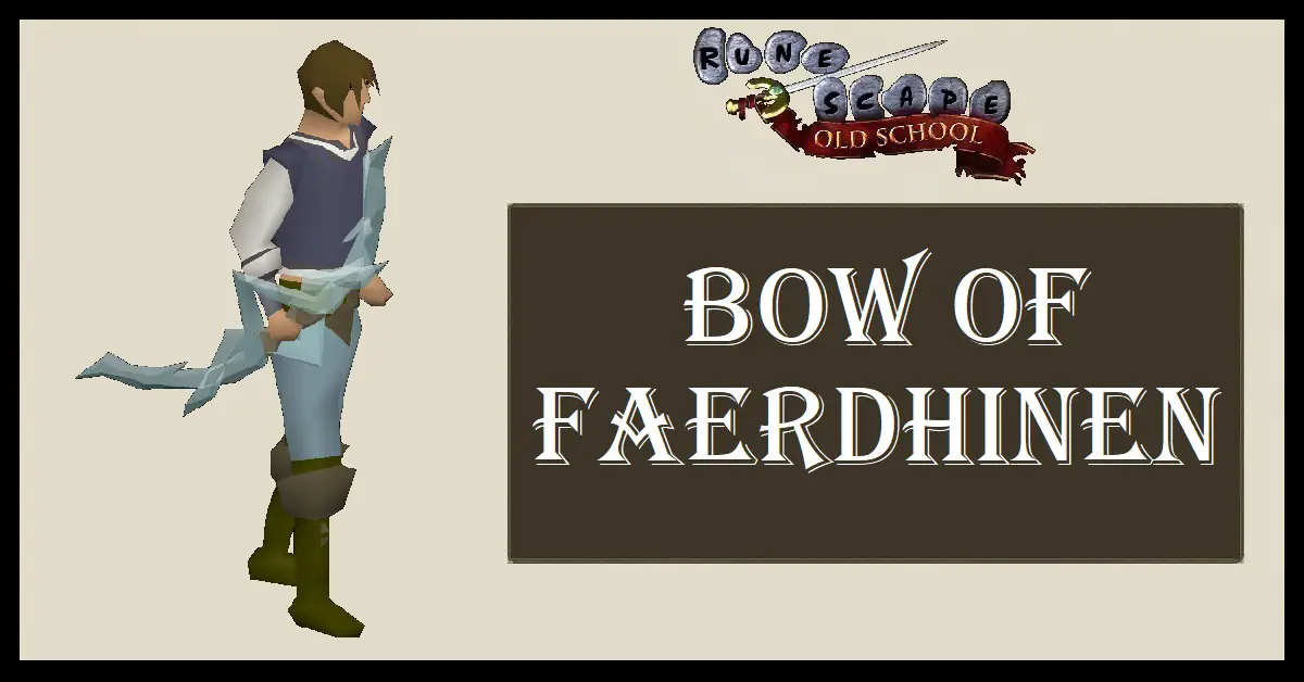 OSRS Bow of Faerdhinen