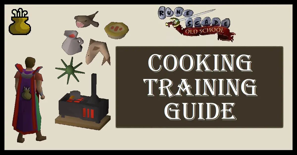 OSRS Cooking Training Guide