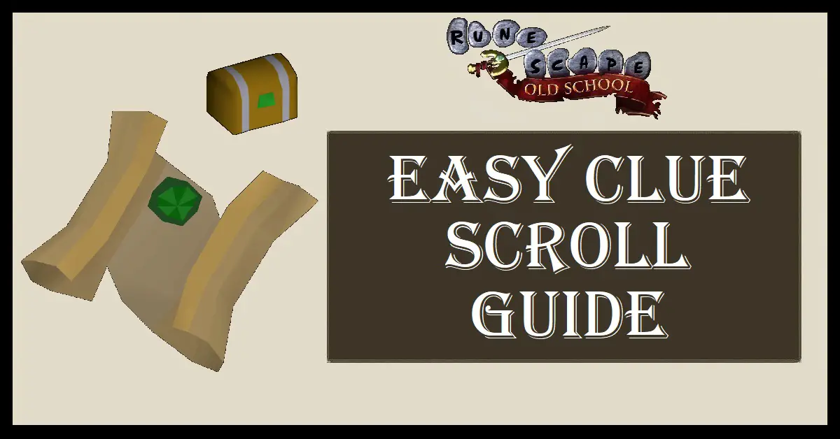 OSRS Easy Clue Scroll Guide