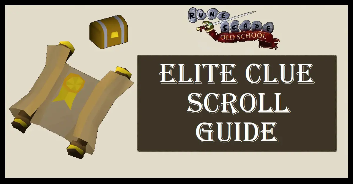 OSRS Elite Clue Scroll Guide