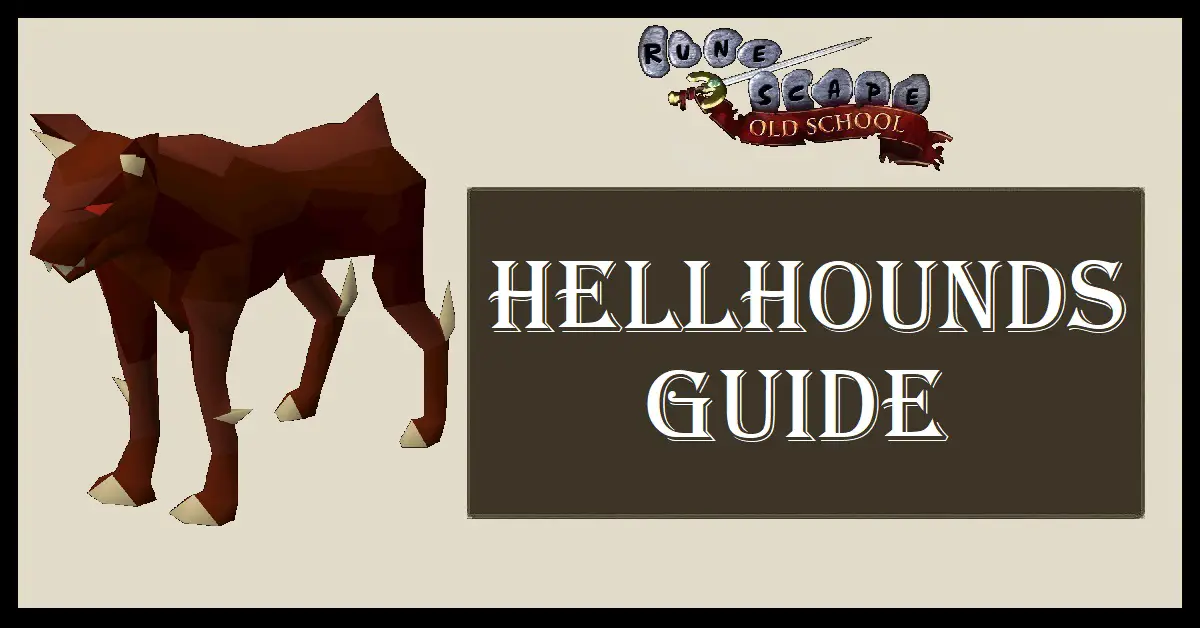 OSRS Hellhounds Guide