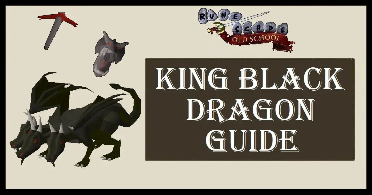 OSRS King Black Dragon Guide