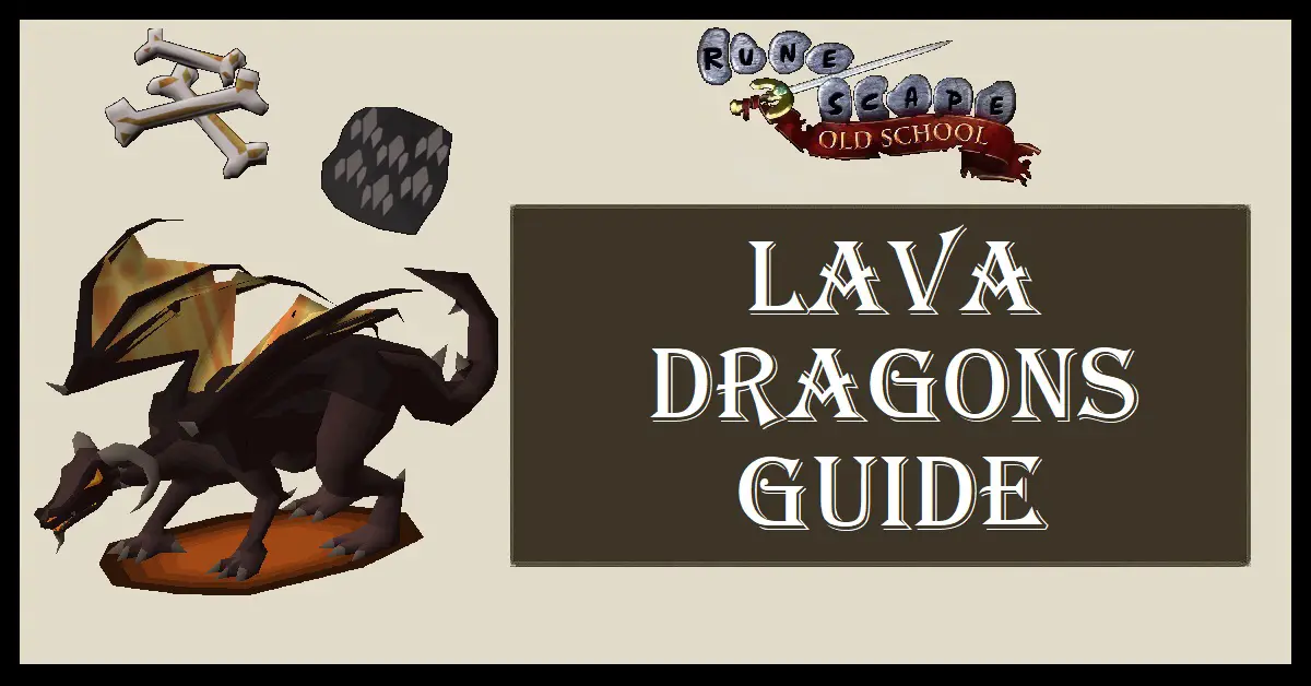OSRS Lava Dragons Guide