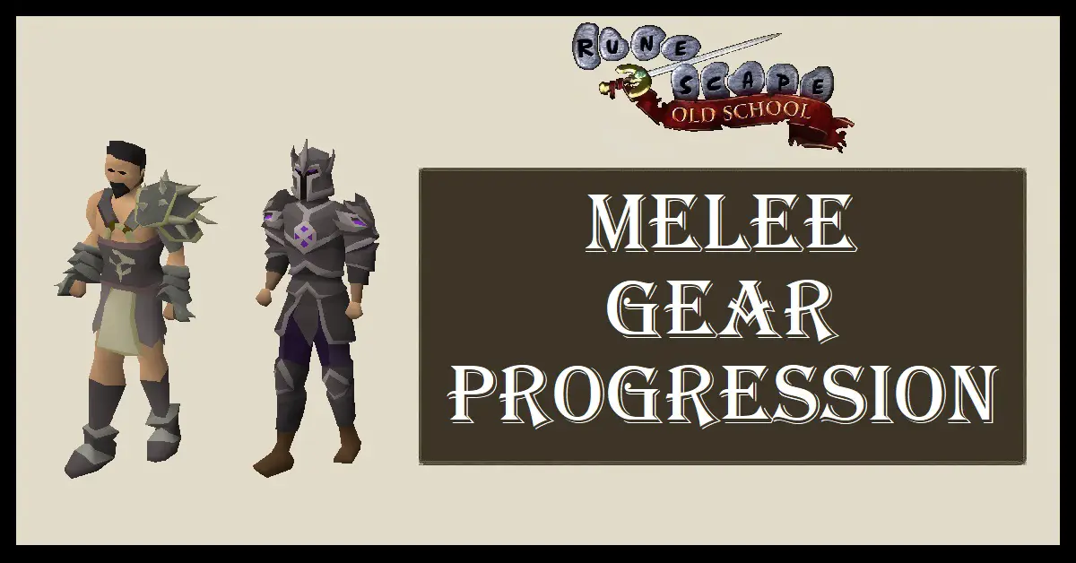 OSRS Melee Gear Progression