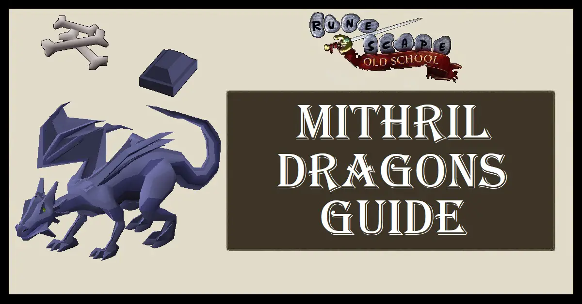 OSRS Mithril Dragons Guide