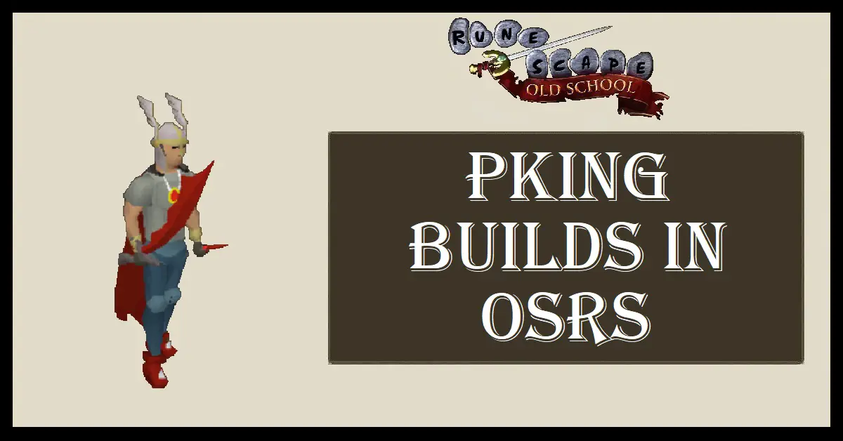 OSRS Pking Builds