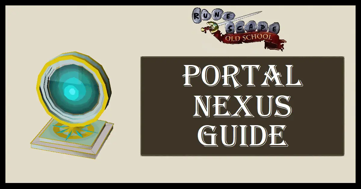 OSRS Portal Nexus Guide