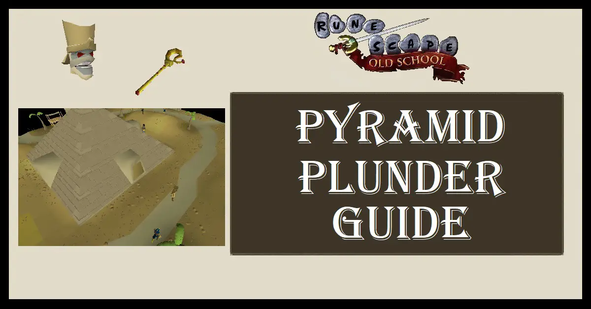 OSRS Pyramid Plunder Guide