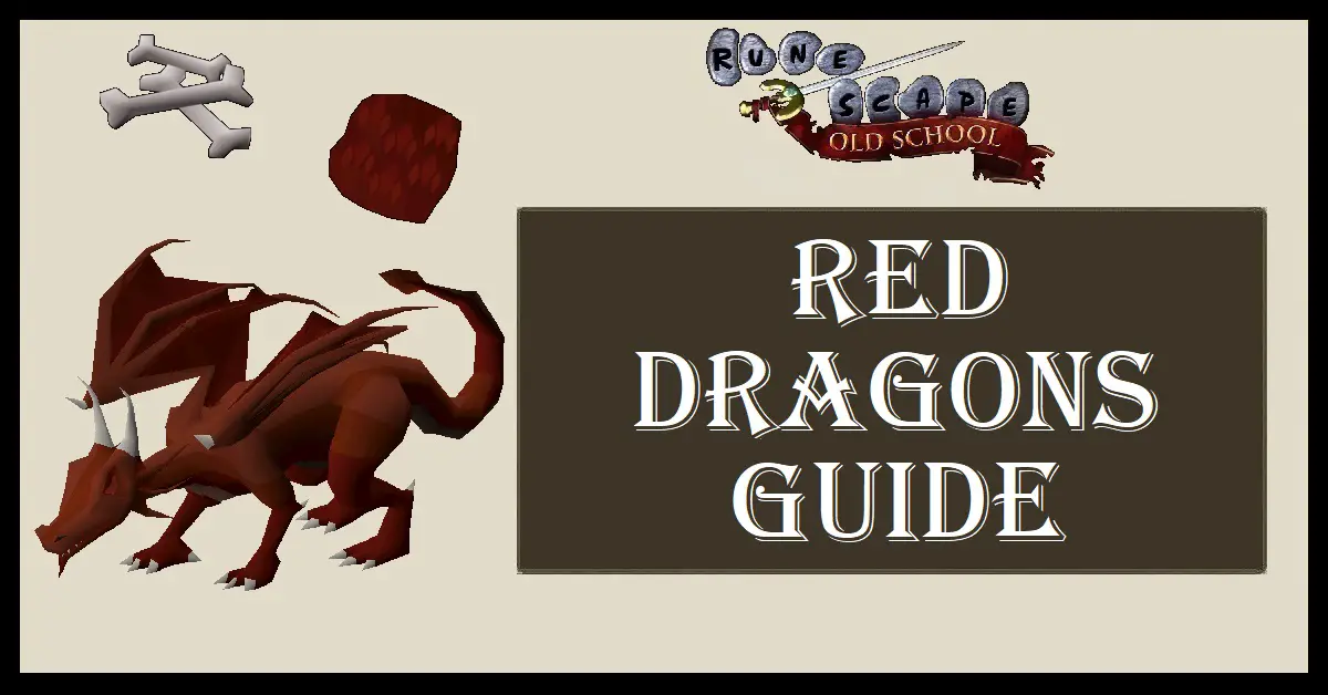 OSRS Red Dragons Guide
