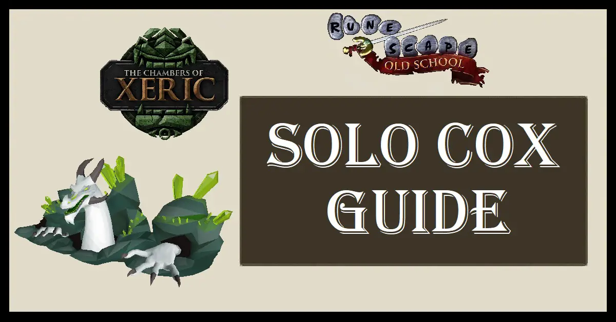 OSRS Solo CoX Guide