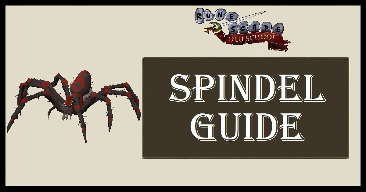 OSRS Spindel Guide