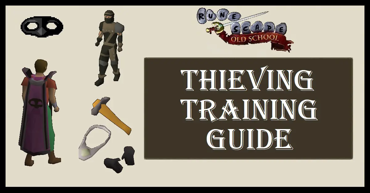 OSRS Thieving Training Guide