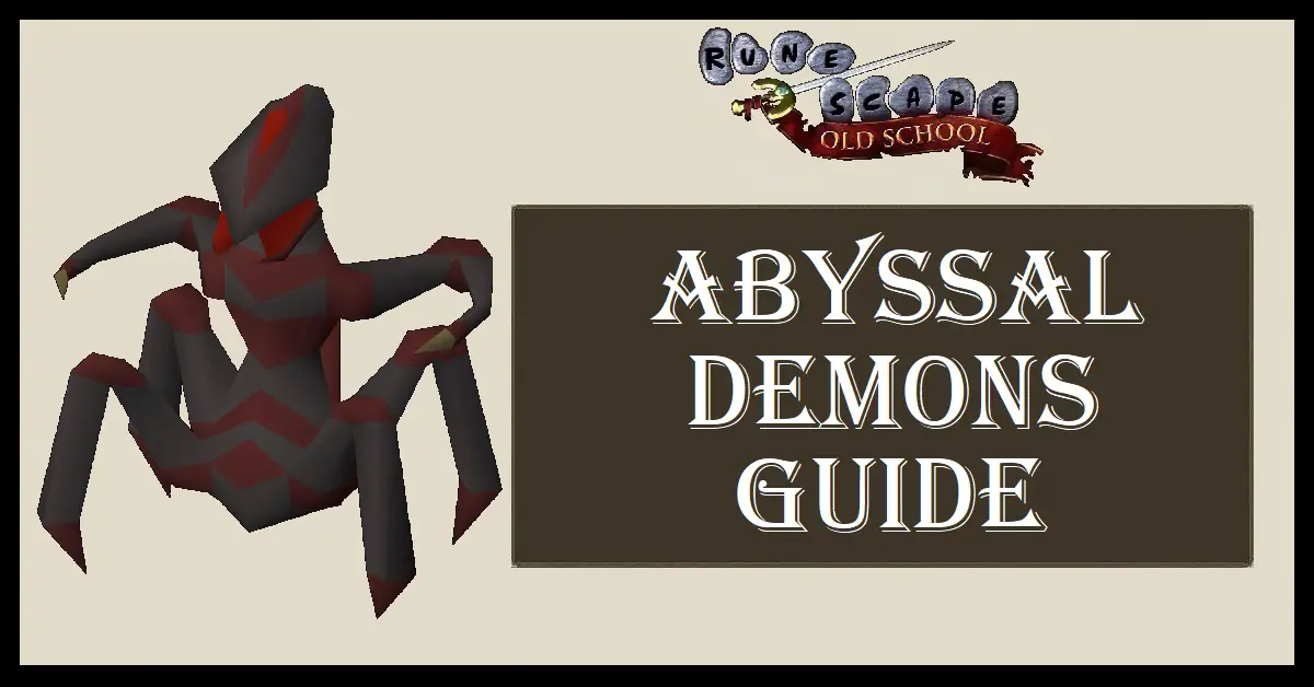 Abyssal Demons Guide OSRS