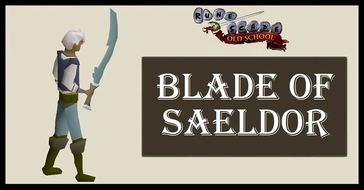 Blade of Saeldor OSRS