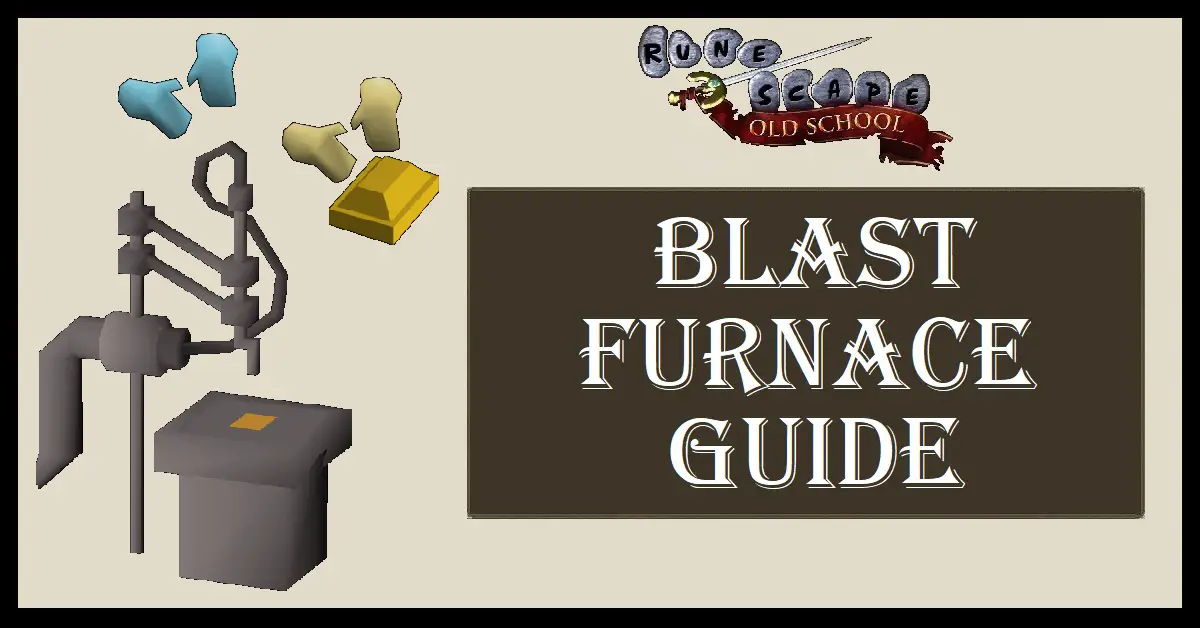 Blast Furnace Guide OSRS