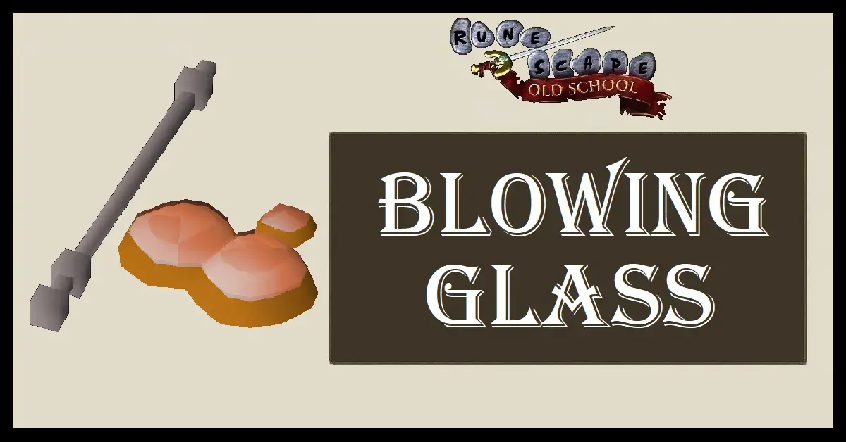 Blowing Glass OSRS