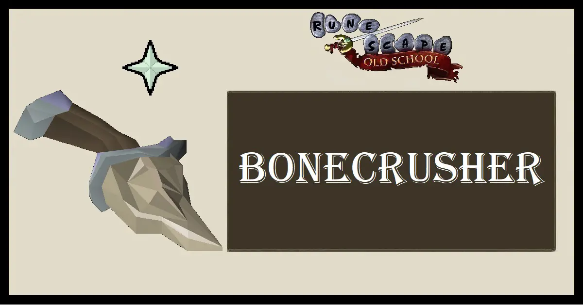 Bonecrusher OSRS