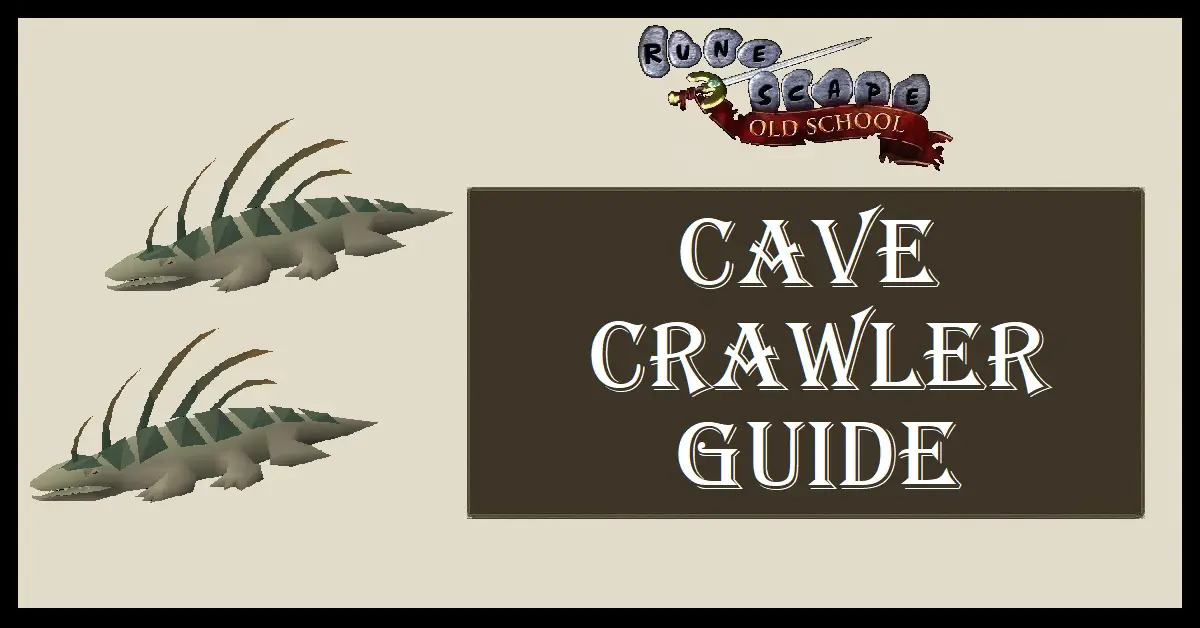 Cave Crawler Guide OSRS