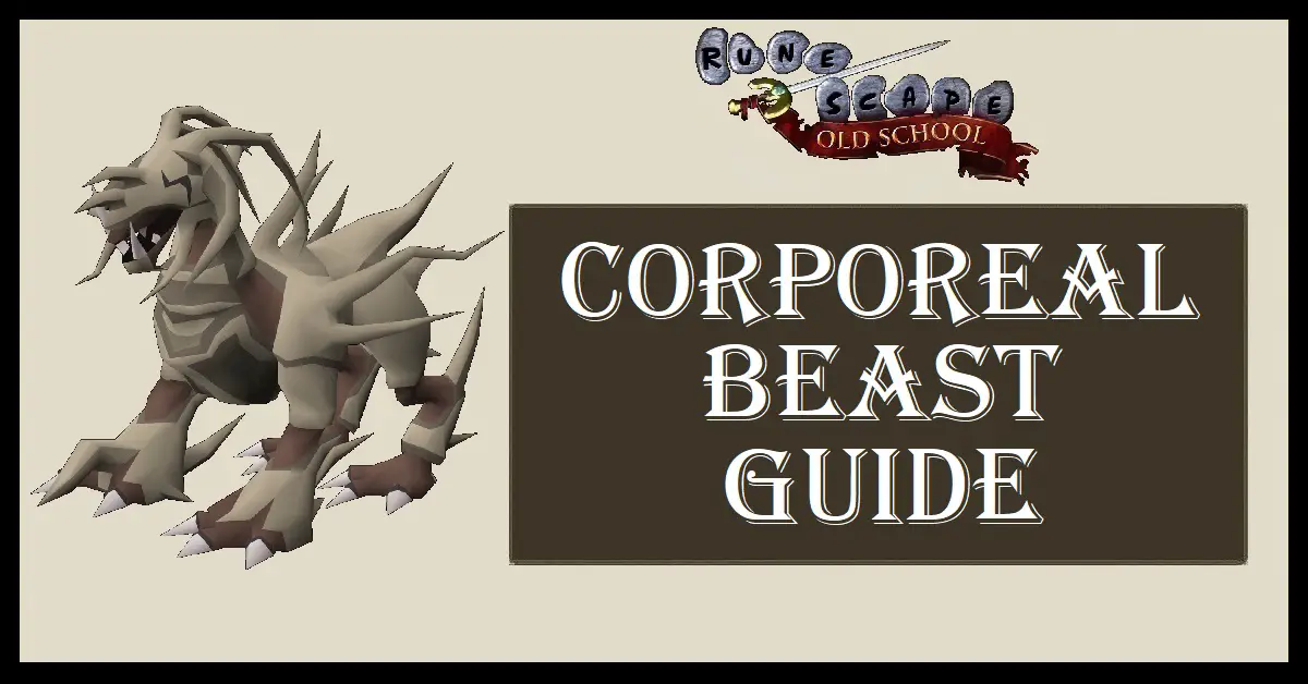 Corporeal Beast Guide OSRS