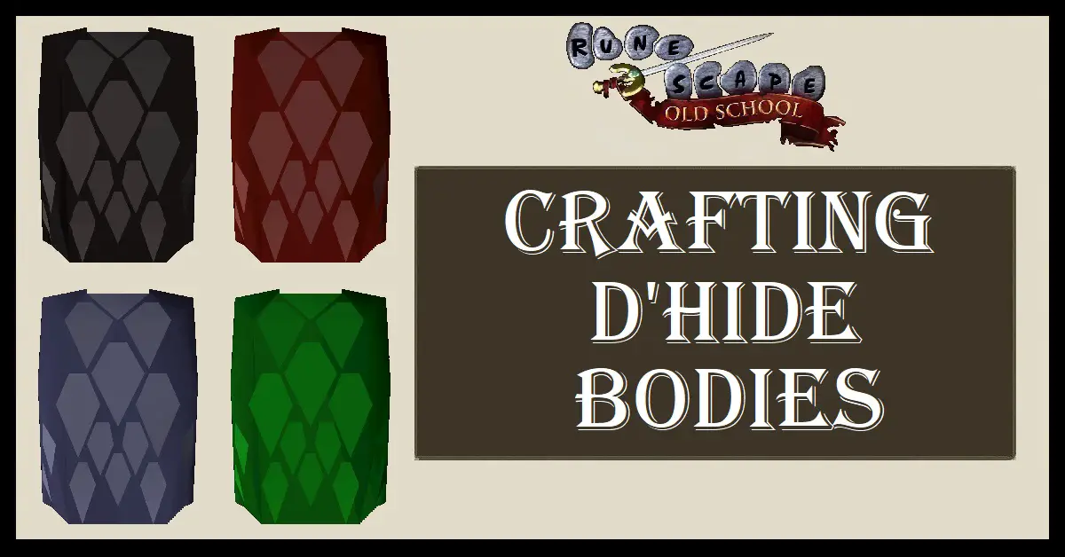 Crafting D'Hide Bodies OSRS