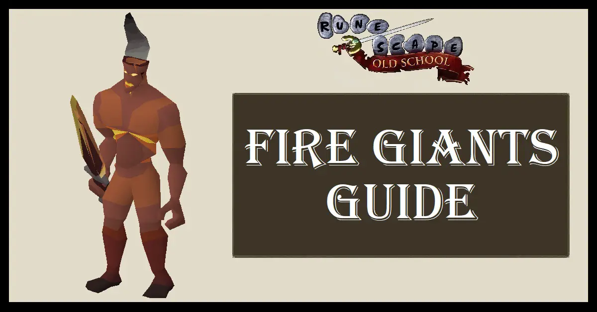 Fire Giants Guide OSRS