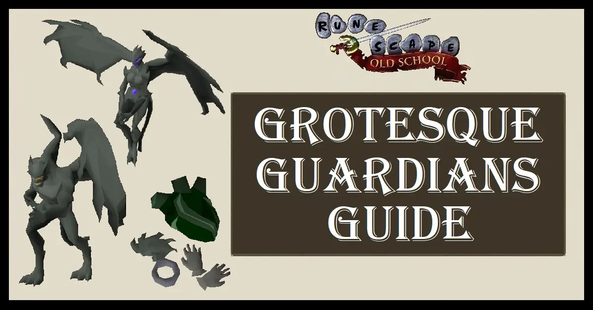 Grotesque Guardians Guide OSRS