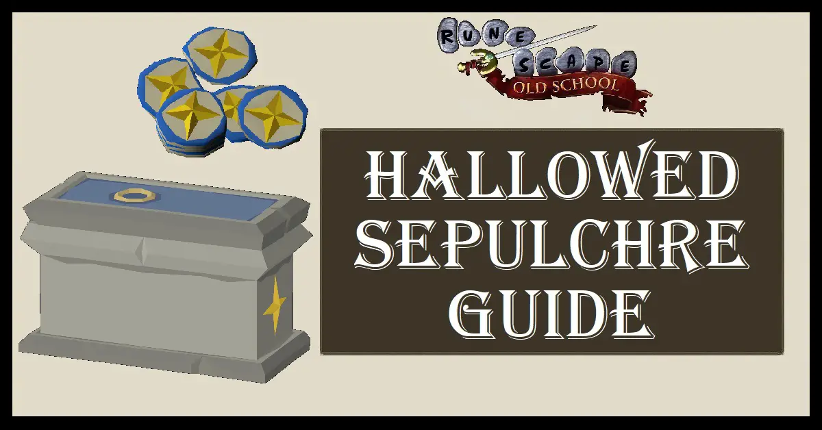 Hallowed Sepulchre Guide OSRS