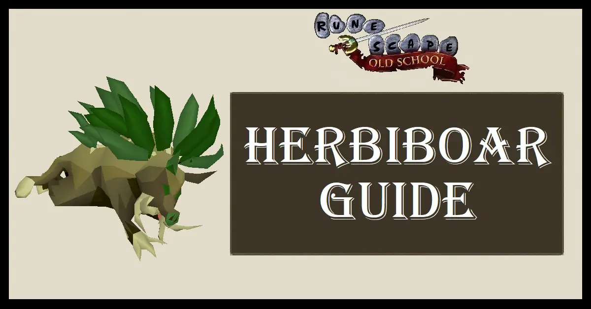 Herbiboar Guide OSRS