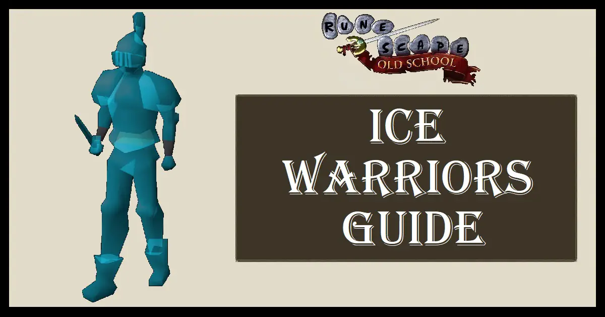 Ice Warriors Guide OSRS