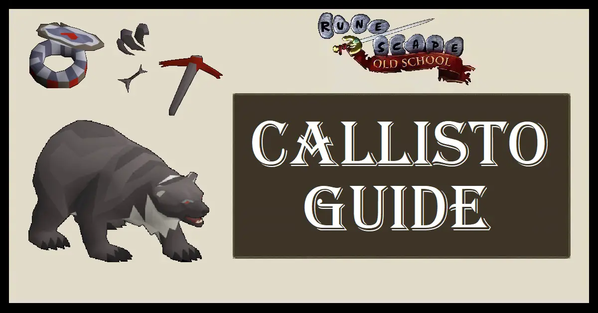 OSRS Callisto Guide