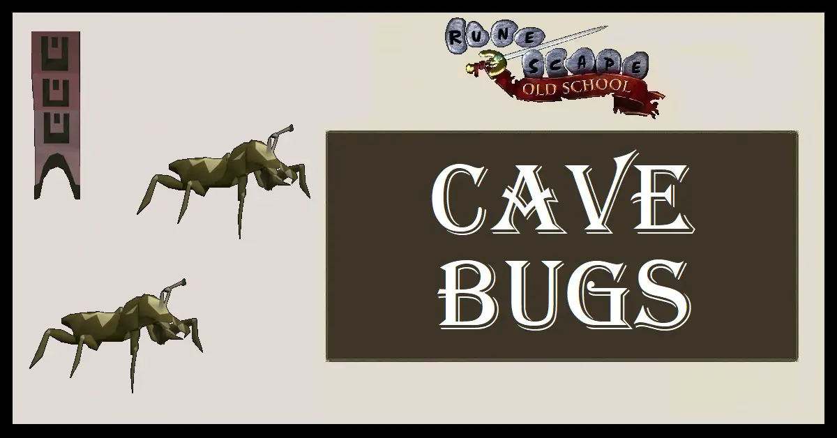 OSRS Cave Bugs Guide