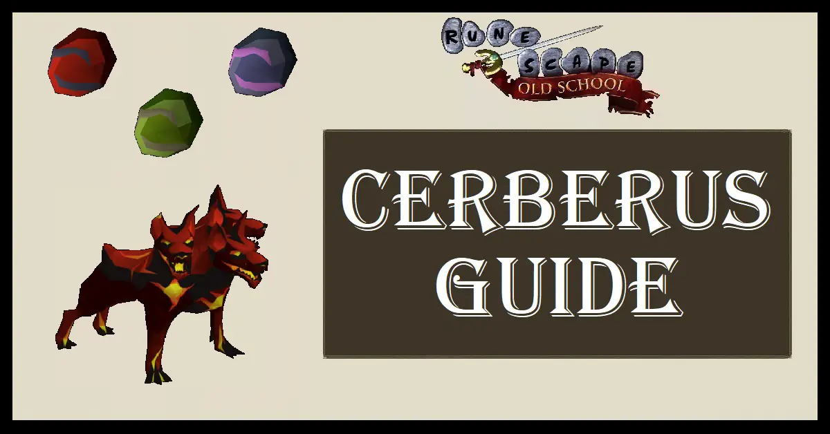 OSRS Cerberus Guide