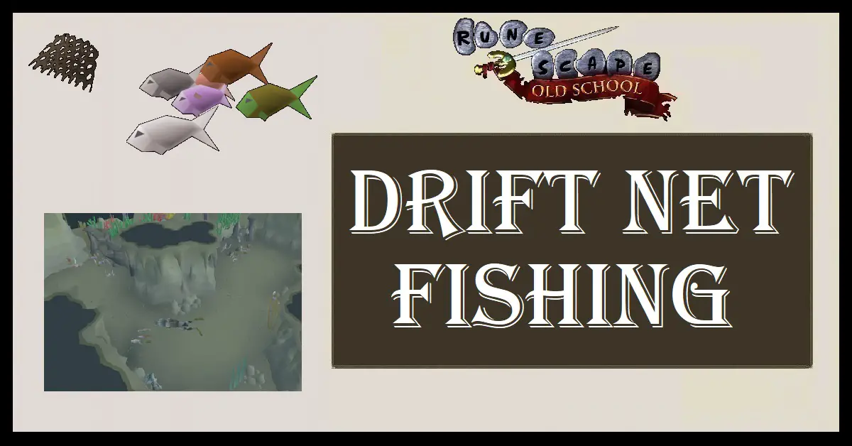 OSRS Drift Net Fishing Guide