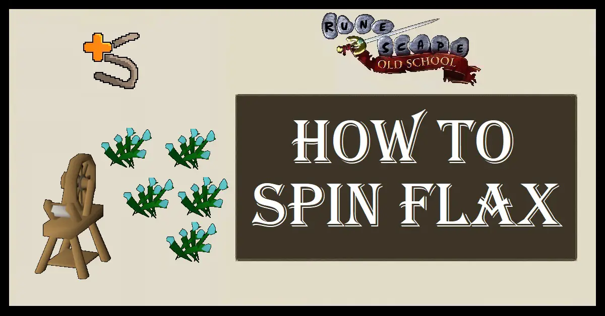 OSRS How to Spin Flax