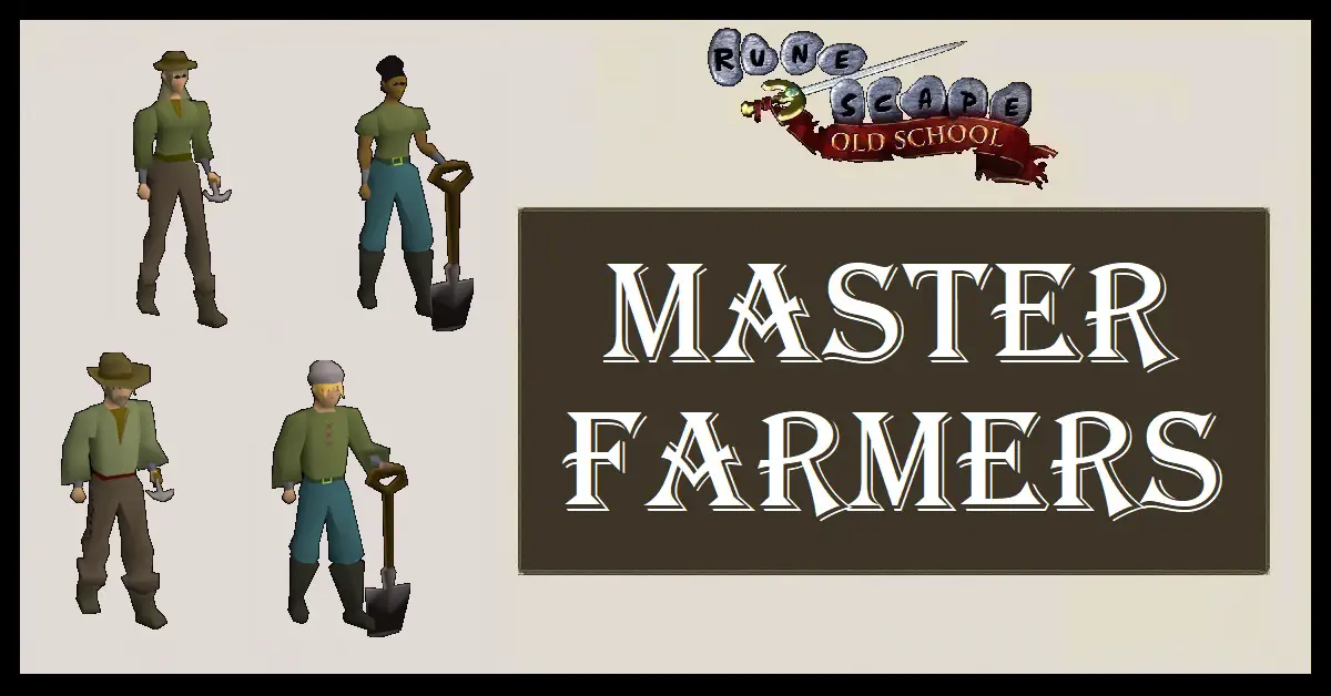 OSRS Master Farmers Guide