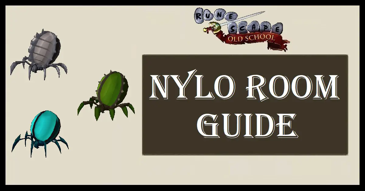 OSRS Nylo Guide