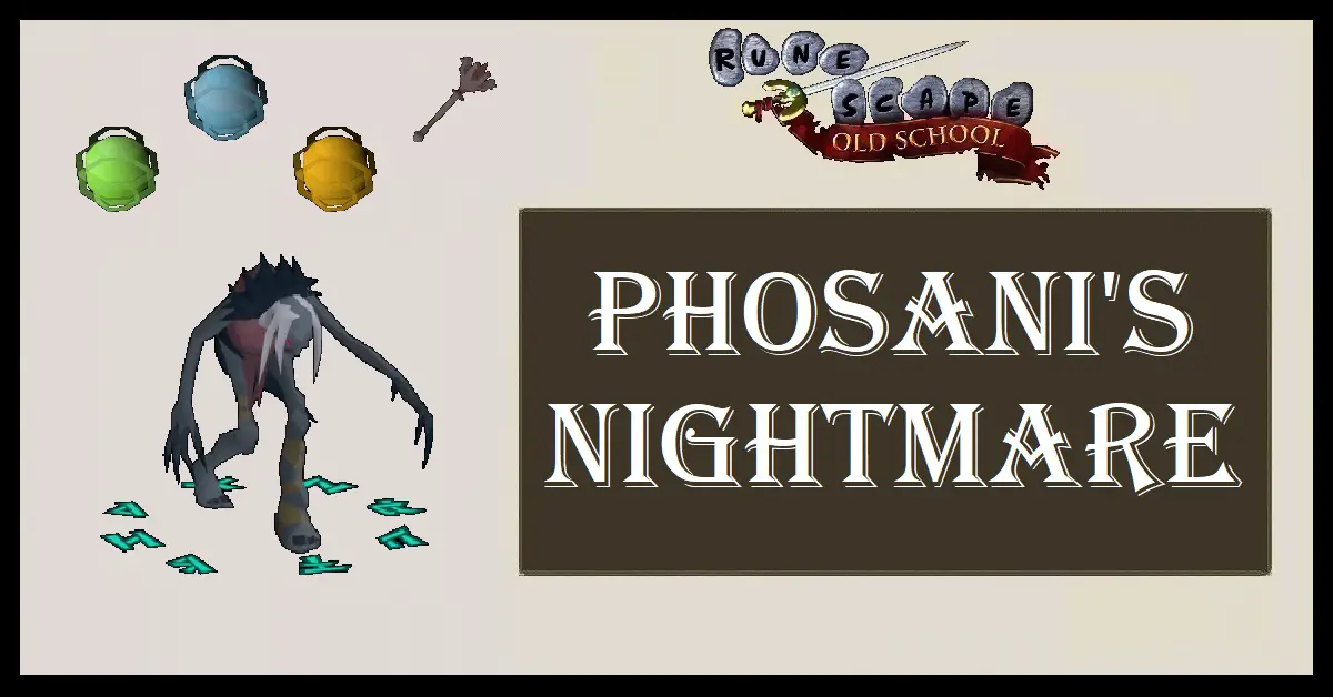 OSRS Phosani's Nightmare Guide