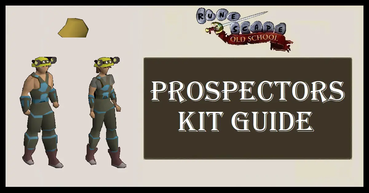 OSRS Prospector's Kit Guide