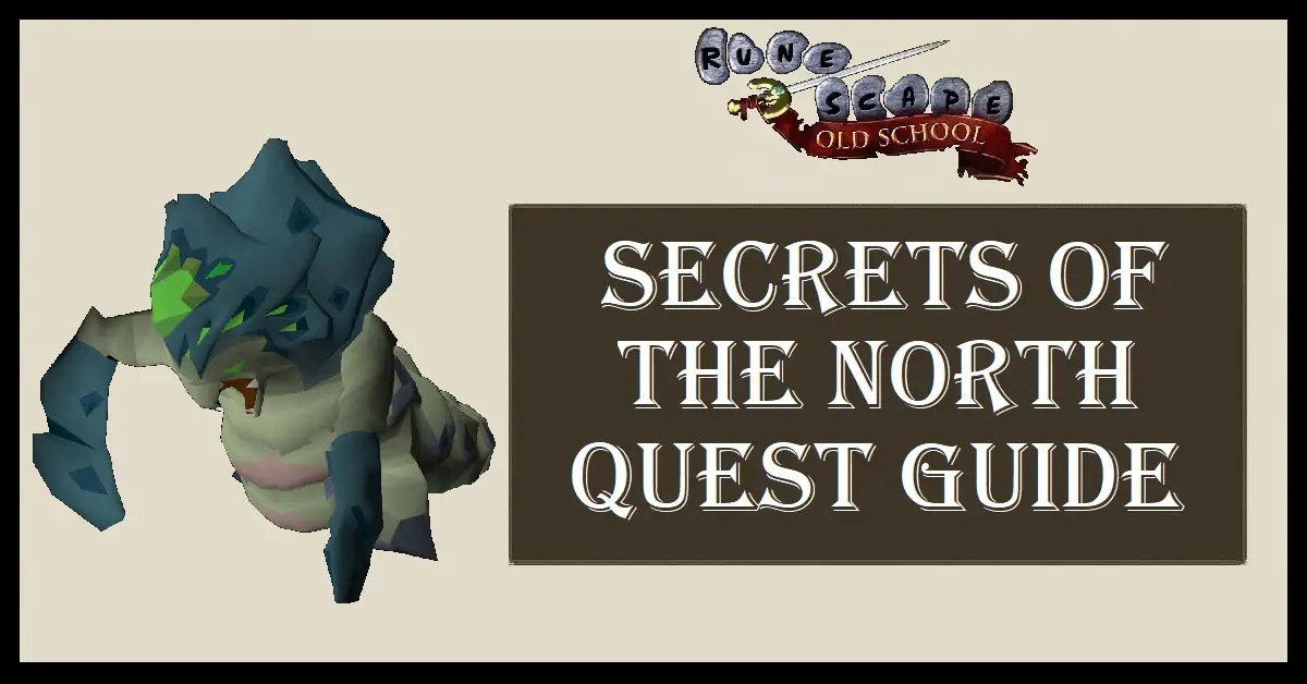 Secrets of the North Quest Guide OSRS