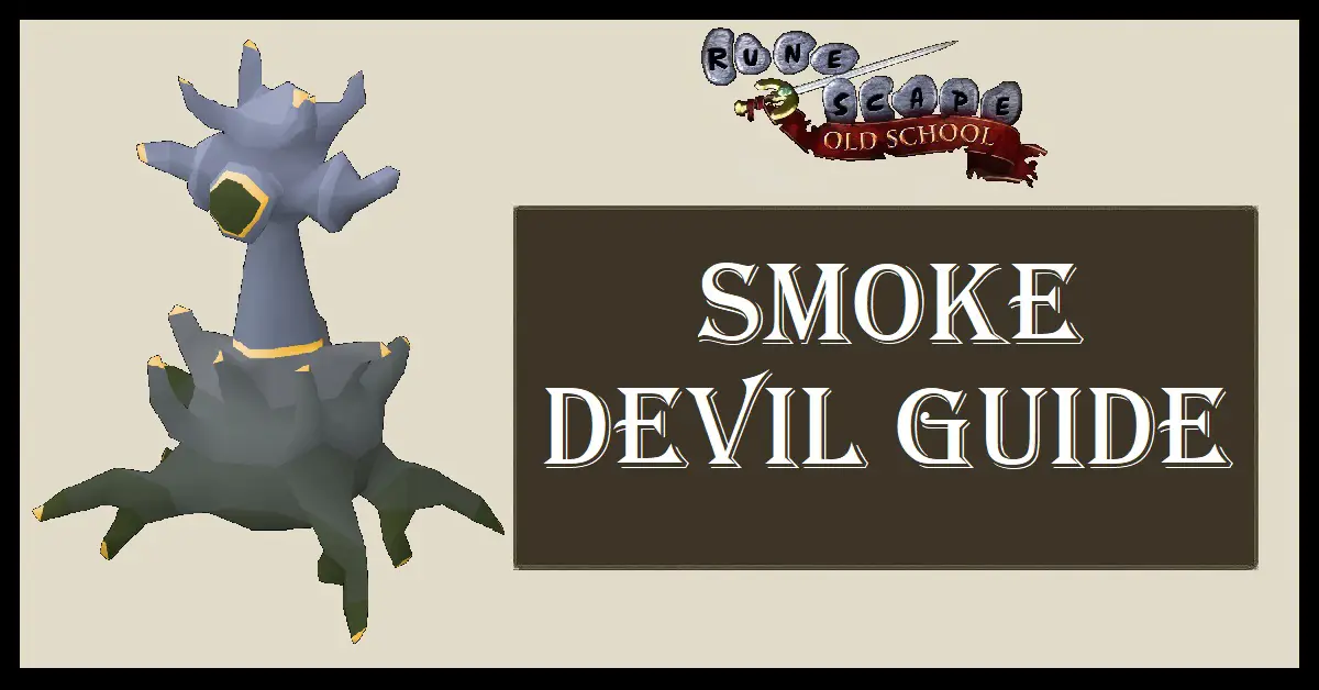 Smoke Devil Guide OSRS